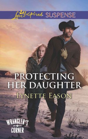 [Wrangler's Corner 03] • Protecting Her Daughter